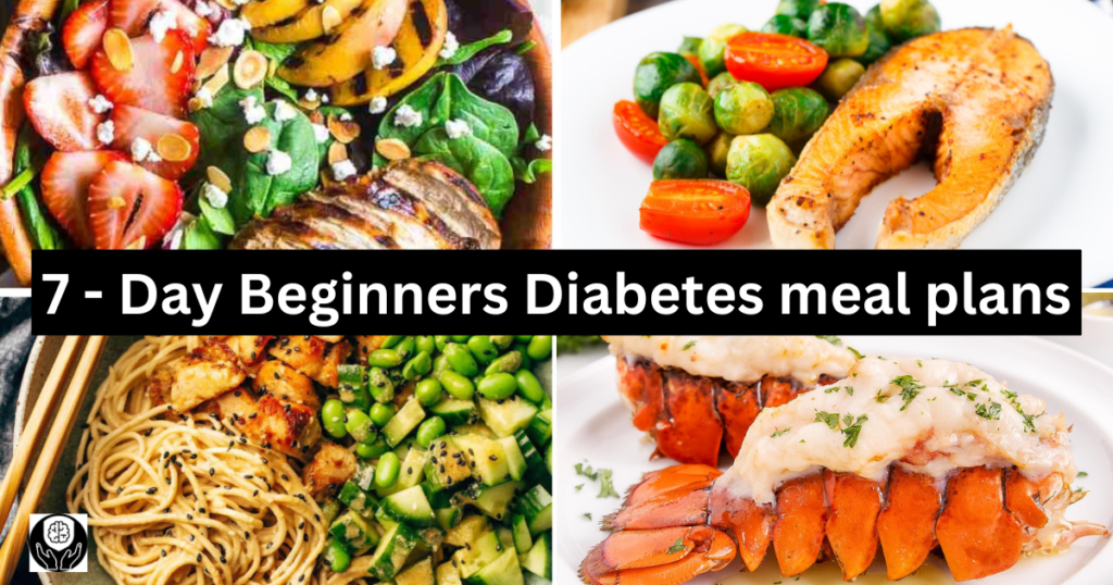 7 - Day Beginners Diabetes meal plans