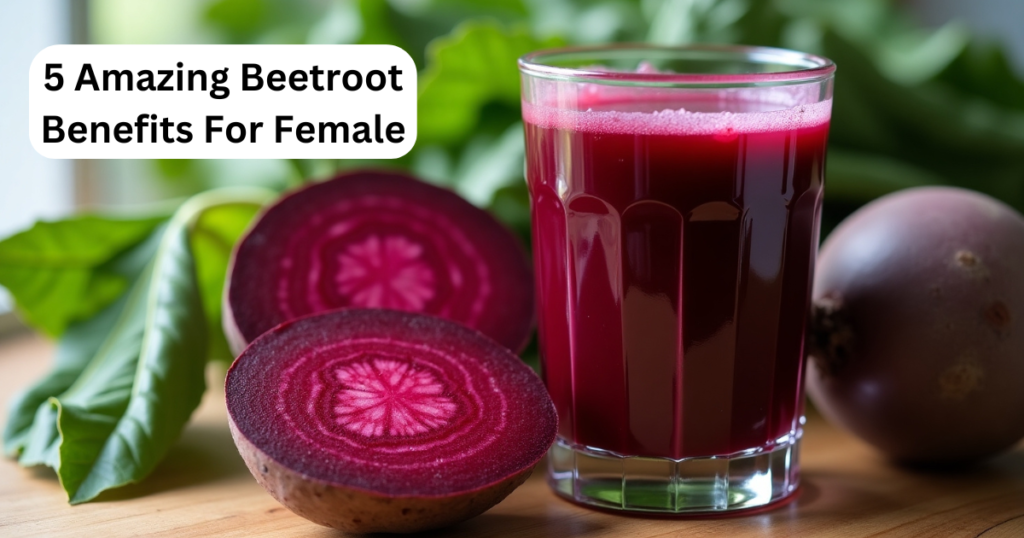 Beetroot Benefits For Female